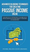 Advanced Blogging Techniques for Creating Passive Income Online