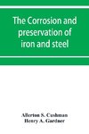 The corrosion and preservation of iron and steel