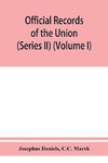 Official records of the Union and Confederate navies in the war of the rebellion (Series II) (Volume I)