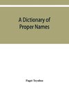 A dictionary of proper names and notable matters in the works of Dante