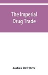 The imperial drug trade