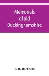 Memorials of old Buckinghamshire