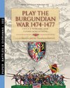 Play the Burgundian Wars 1474-1477