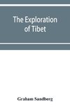 The exploration of Tibet