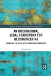 An International Legal Framework for Geoengineering