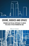 Crime, Bodies and Space