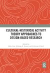 Cultural-Historical Activity Theory Approaches to Design-Based Research