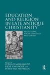 Education and Religion in Late Antique Christianity