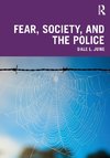 Fear, Society, and the Police