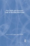 Fire, Static and Dynamic Tests of Building Structures