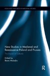 New Studies in Medieval and Renaissance Gda¿sk, Poland and Prussia