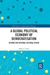 A Global Political Economy of Democratisation