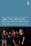 Objectives, Obstacles, and Tactics in Practice