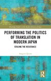 Performing the Politics of Translation in Modern Japan