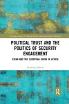 Political Trust and the Politics of Security Engagement