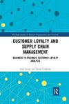 Customer Loyalty and Supply Chain Management