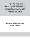 The new volumes of the Encyclopædia britannica, constituting, in combination with the existing volumes of the ninth edition, the tenth edition of that work, and also supplying a new, distinctive, and independent library of reference dealing with recent ev