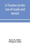 A treatise on the law of roads and streets