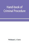 Hand-book of criminal procedure