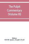 The pulpit commentary (Volume III)