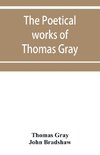 The poetical works of Thomas Gray