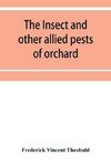 The insect and other allied pests of orchard, bush and hothouse fruits and their prevention and treatment