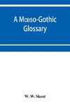 A Moeso-Gothic glossary