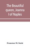 The beautiful queen, Joanna I of Naples