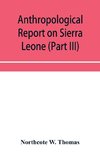 Anthropological report on Sierra Leone (Part III) Timne Grammar and stories