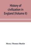 History of civilization in England (Volume II)