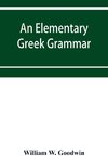 An elementary Greek grammar