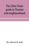 The China Times guide to Tientsin and neighbourhood