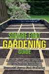 Square Foot Gardening Guide