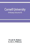 Cornell University, a history (Volume IV)