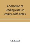 A selection of leading cases in equity, with notes