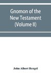 Gnomon of the New Testament (Volume II)