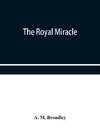 The Royal Miracle