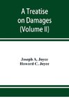 A treatise on damages, covering the entire law of damages, both generally and specifically (Volume II)