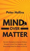 Mind Over Matter