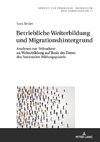 Betriebliche Weiterbildung und Migrationshintergrund