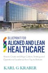 Blueprint for Aligned and Lean Healthcare