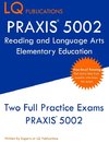 PRAXIS 5002 Reading and Language Arts Elementary Education