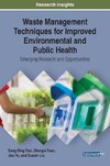 Waste Management Techniques for Improved Environmental and Public Health