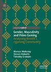 Gender, Masculinity and Video Gaming