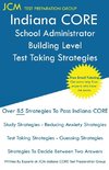 Indiana CORE School Administrator Building Level - Test Taking Strategies