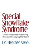 Special Snowflake Syndrome