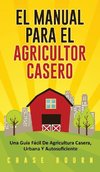 El Manual Para El Agricultor Casero