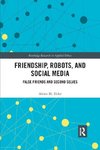 Friendship, Robots, and Social Media