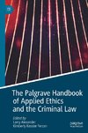 The Palgrave Handbook of Applied Ethics and the Criminal Law