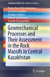 Geomechanical Processes and Their Assessment in the Rock Massifs in Central Kazakhstan